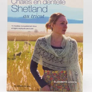 CHALES EN DENTELLE SHETLAND AU TRICOT d&rsquo;Elizabeth Lovick