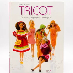 TRICOT 25 TENUES POUR POUPEES MANNEQUINS de Rénate Bagnoud