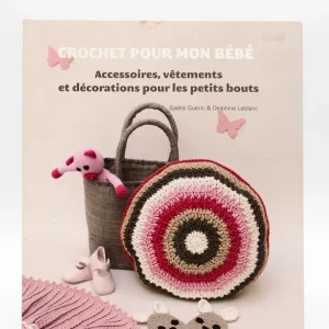 CROCHET POUR MON BEBE De Gaëlle Guérin et Delphine Leblanc
