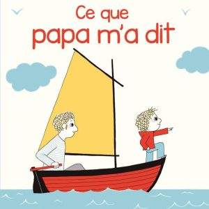 Ce que papa m&rsquo;a dit – Albin Michel