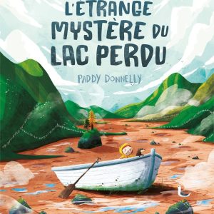 L’étrange mystère du lac perdu