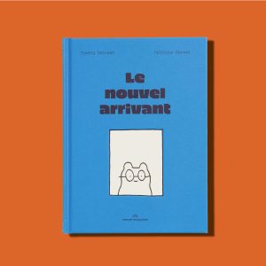Le nouvel arrivant – Marcel et Joachim