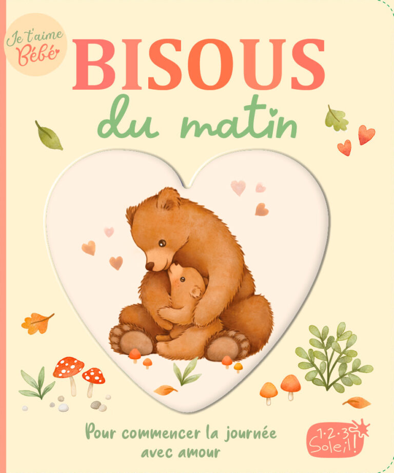 Je t’aime bébé | Bisous du matin