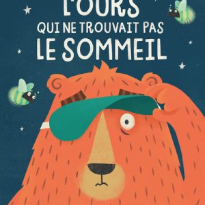 L’Ours qui ne trouvait pas le sommeil